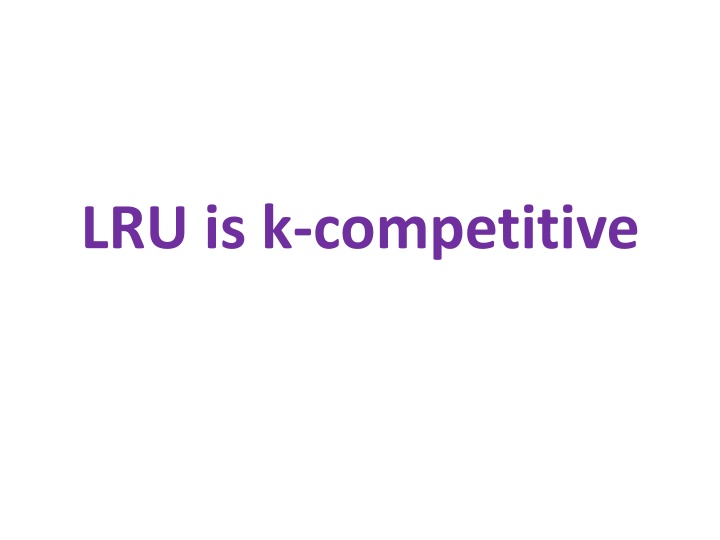 lru is k competitive