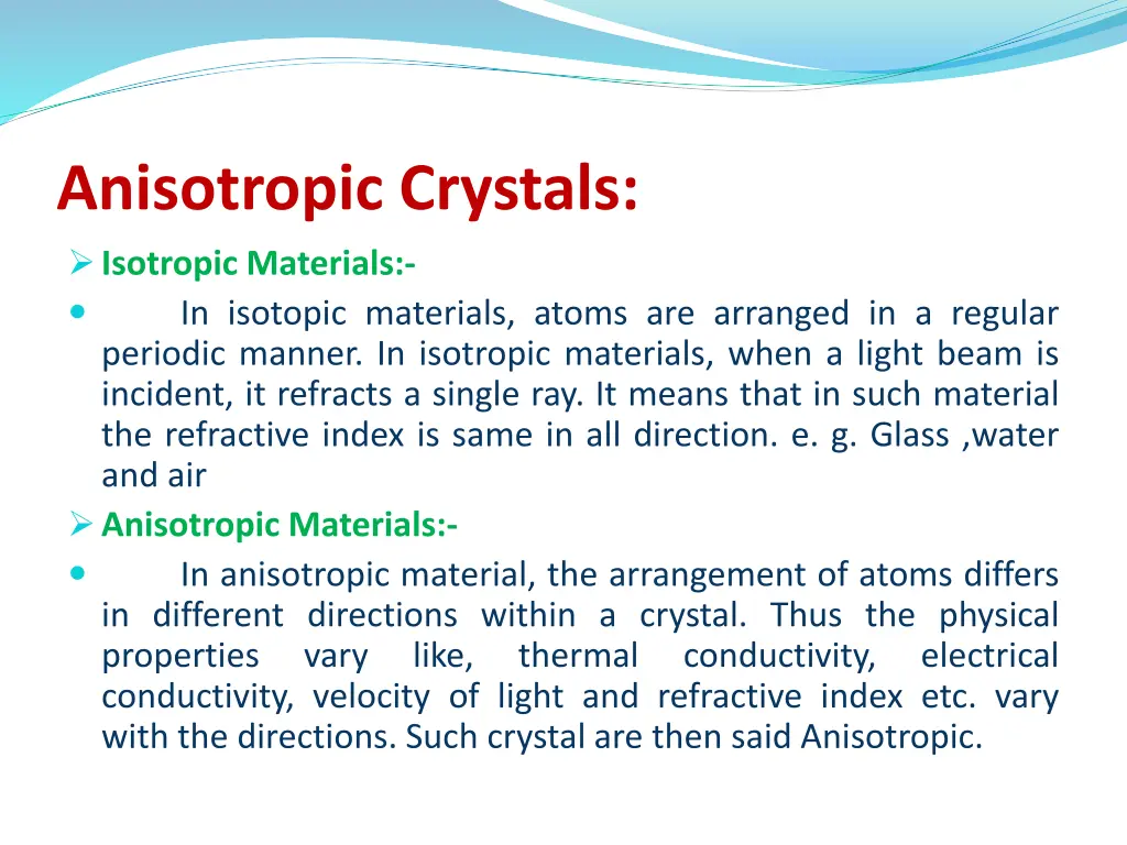 anisotropic crystals isotropic materials