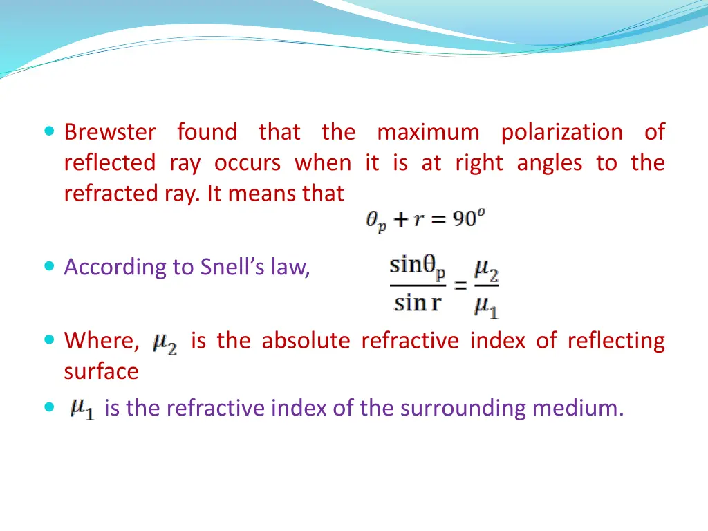 brewster found that the maximum polarization