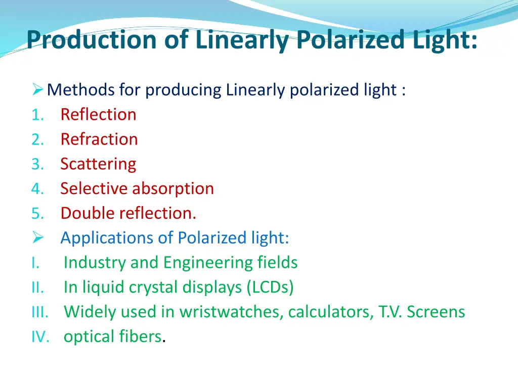 production of linearly polarized light