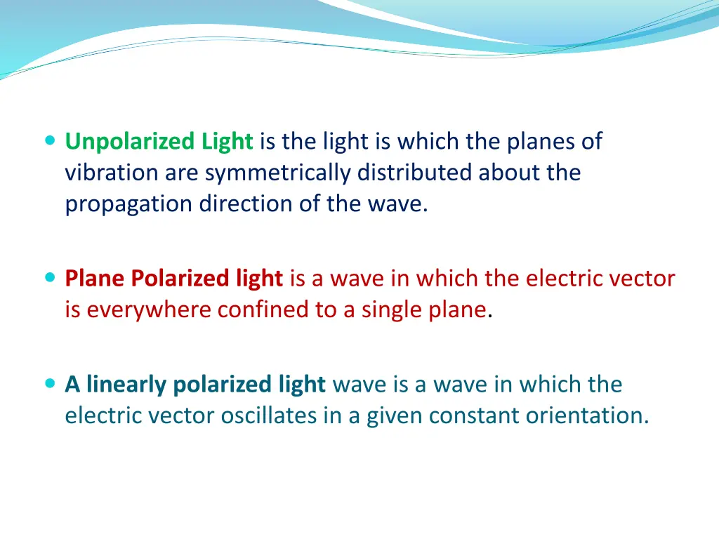 unpolarized light is the light is which