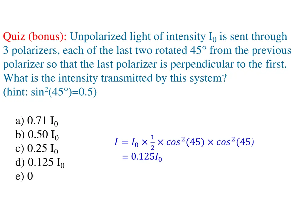 quiz bonus unpolarized light of intensity