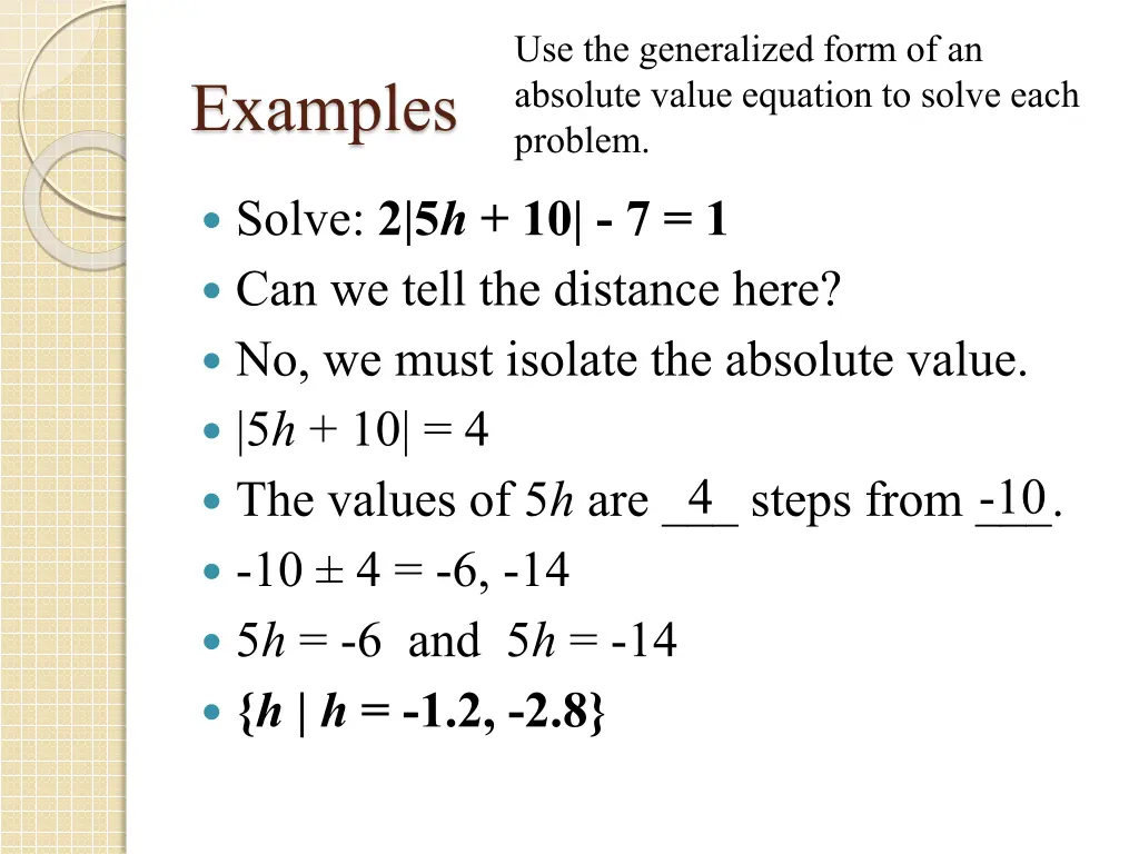 use the generalized form of an absolute value 1