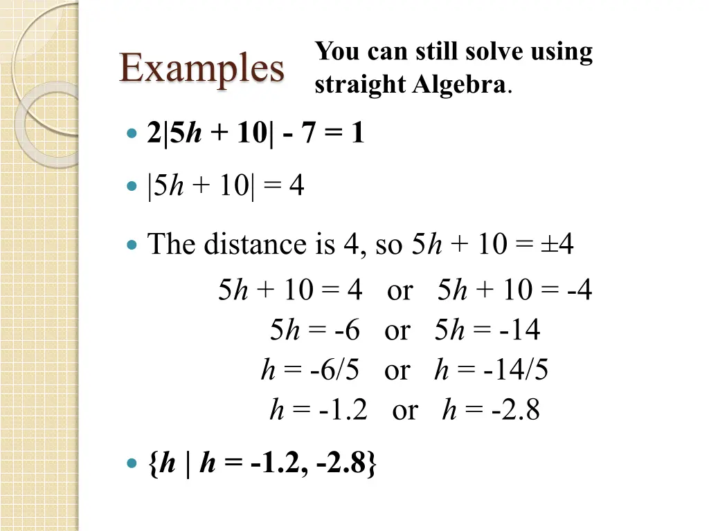 you can still solve using straight algebra