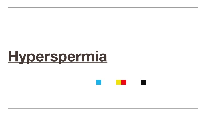 hyperspermia hyperspermia