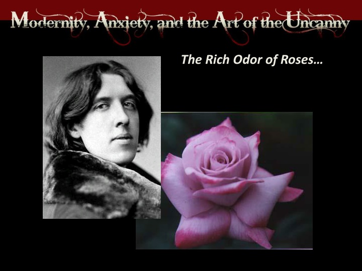 the rich odor of roses