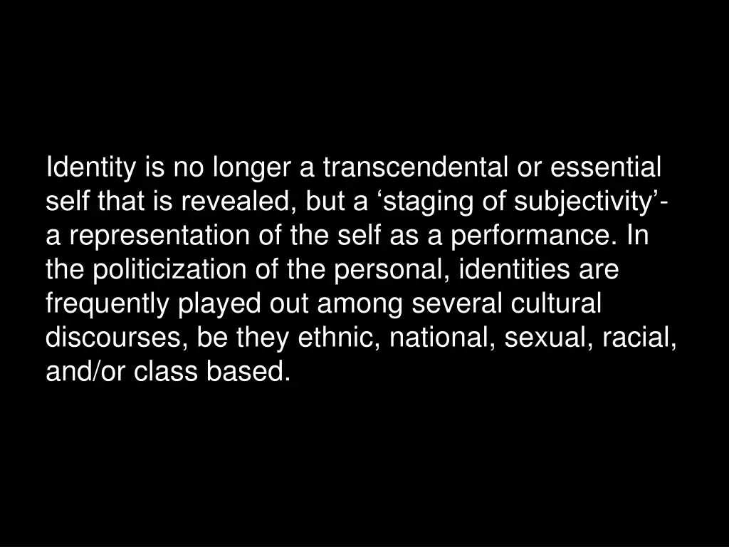 identity is no longer a transcendental