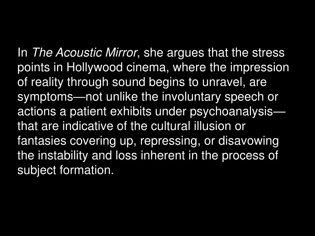 in the acoustic mirror she argues that the stress