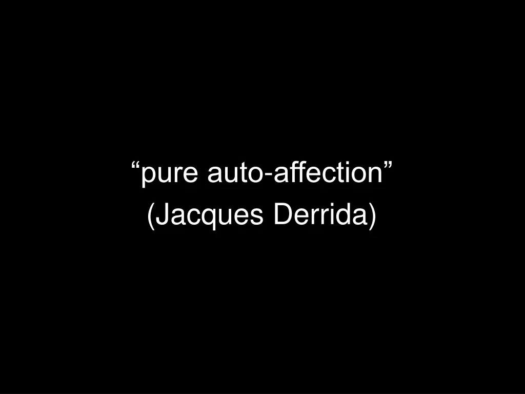 pure auto affection jacques derrida