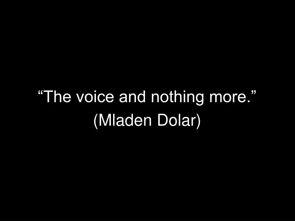 the voice and nothing more mladen dolar