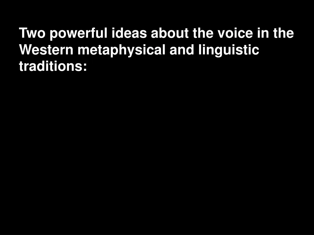 two powerful ideas about the voice in the western