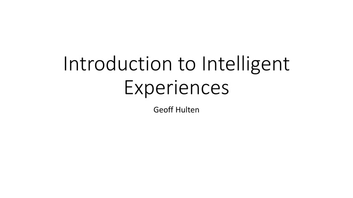 introduction to intelligent experiences