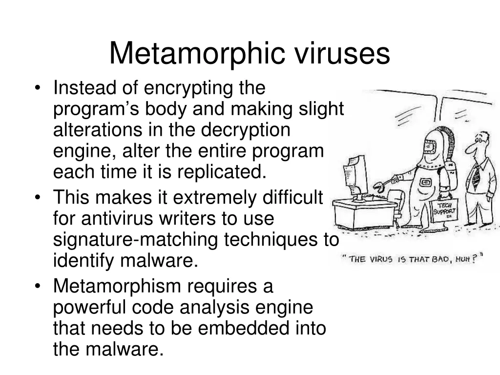 metamorphic viruses instead of encrypting