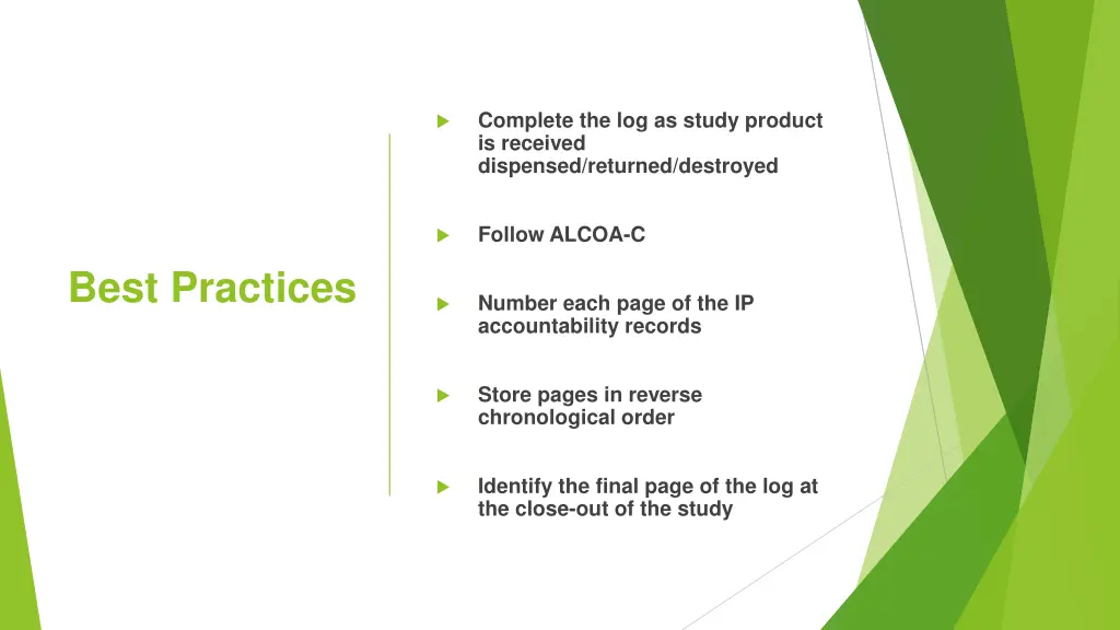 complete the log as study product is received