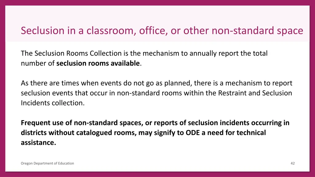 seclusion in a classroom office or other