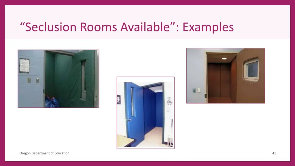 seclusion rooms available examples