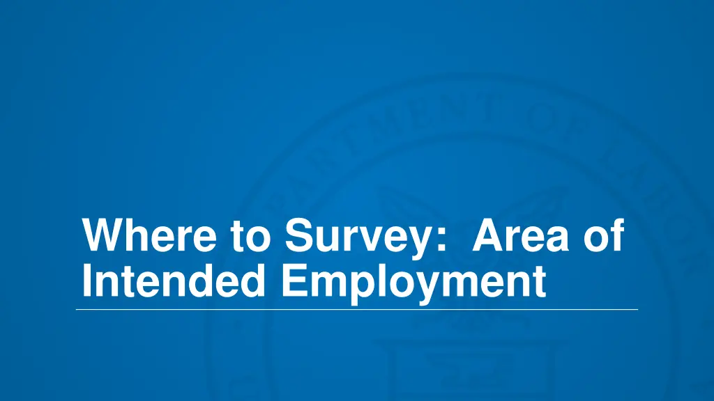 where to survey area of intended employment