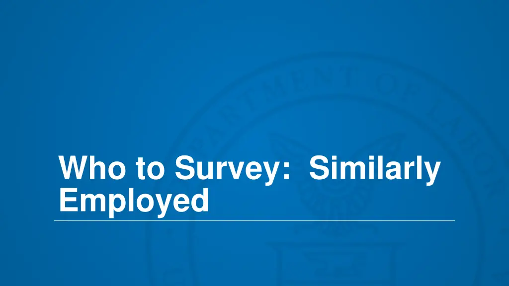 who to survey similarly employed