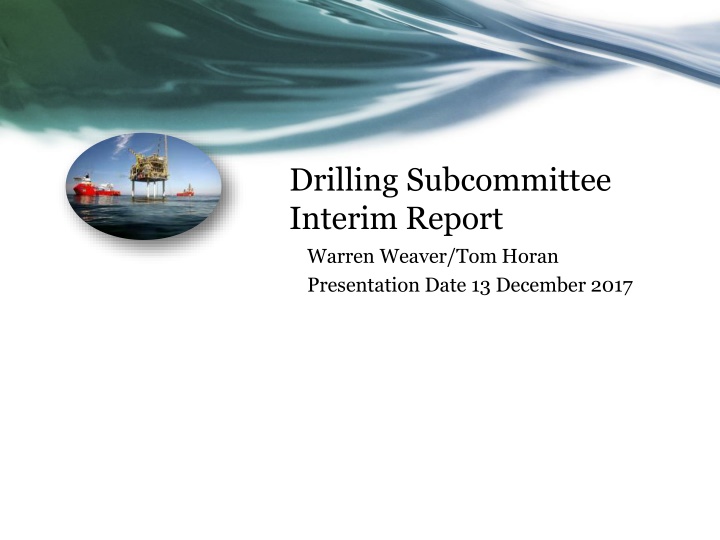 drilling subcommittee interim report warren