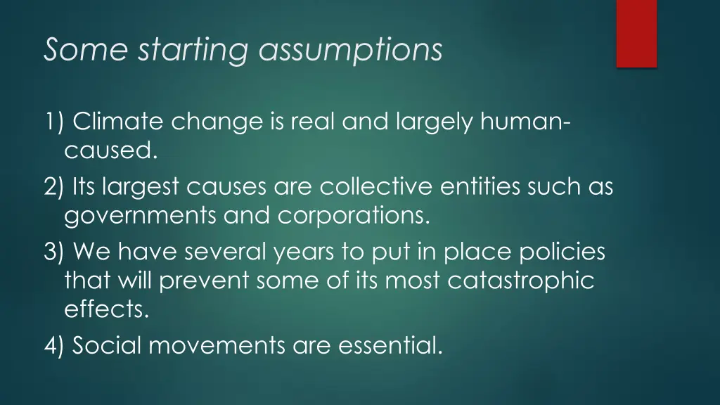 some starting assumptions