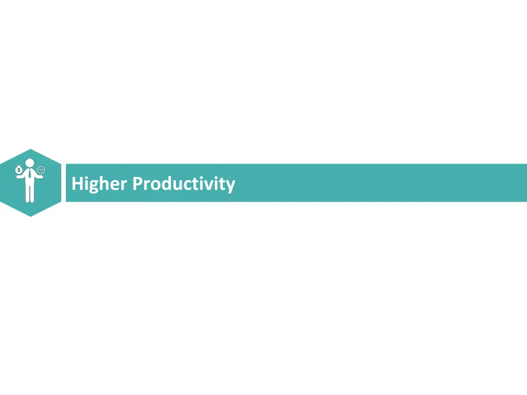 higher productivity