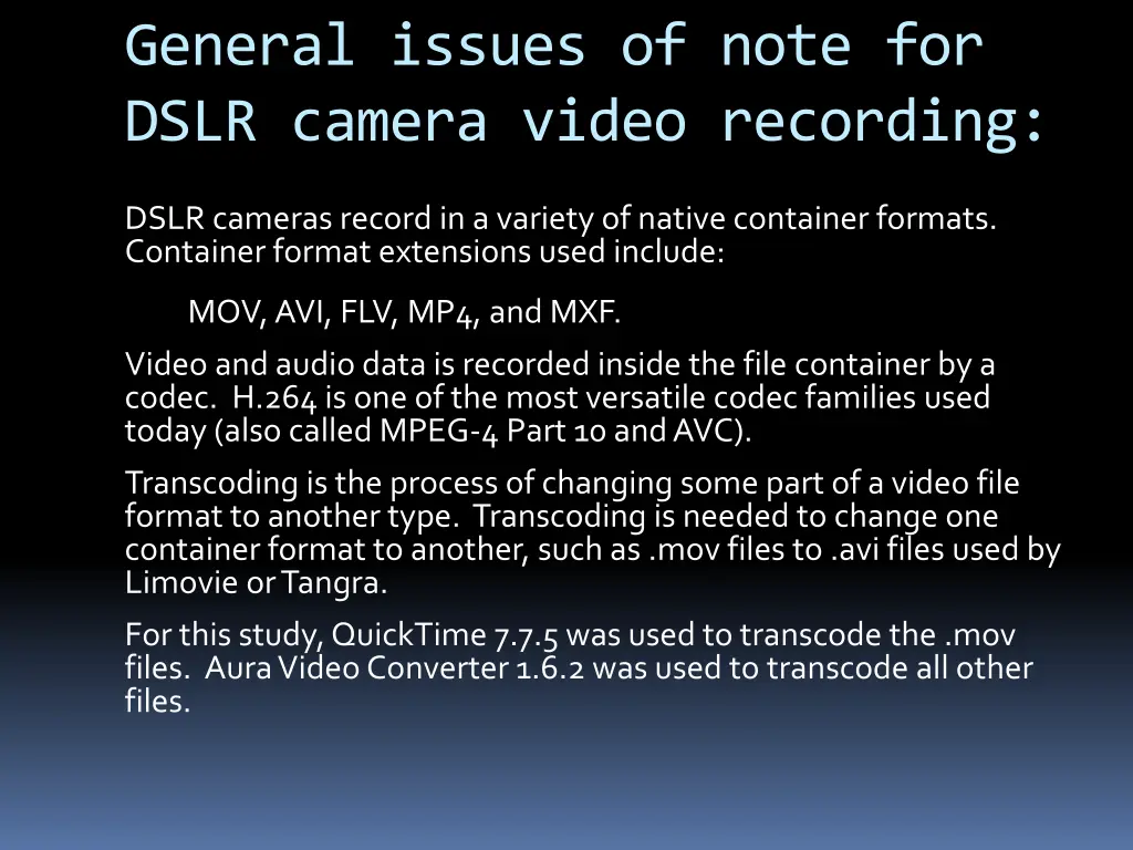 general issues of note for dslr camera video