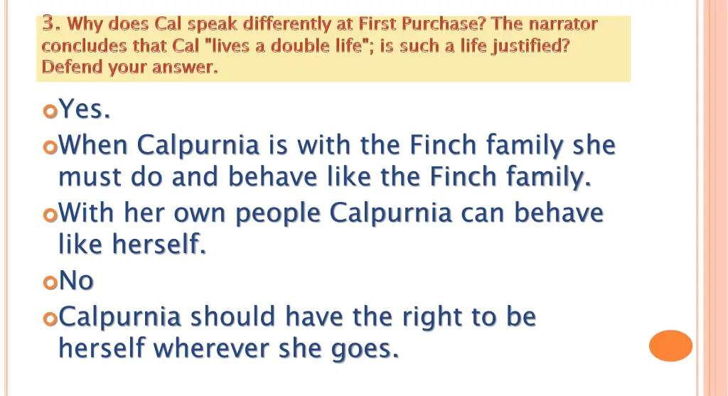 yes when calpurnia is with the finch family