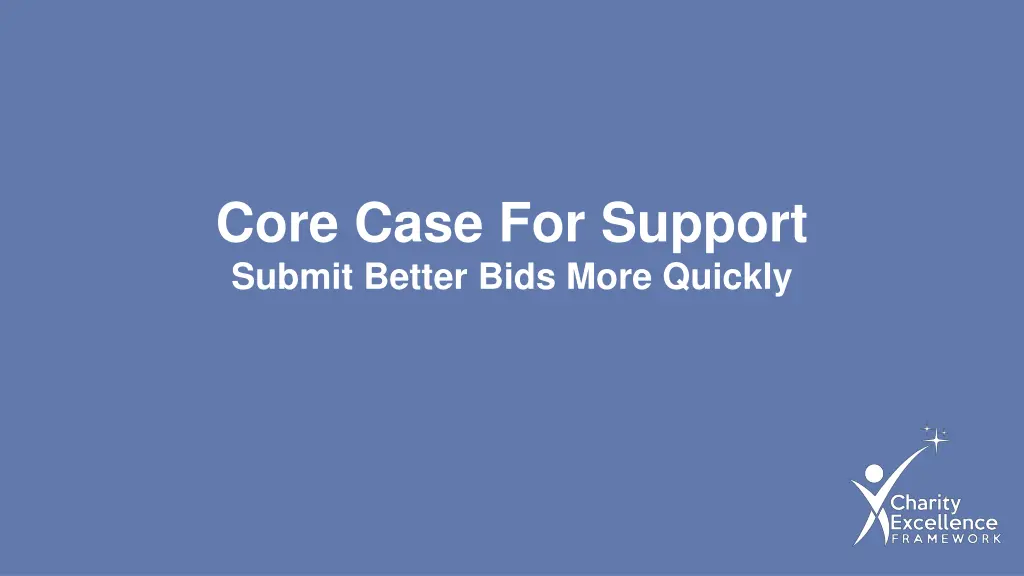 core case for support submit better bids more