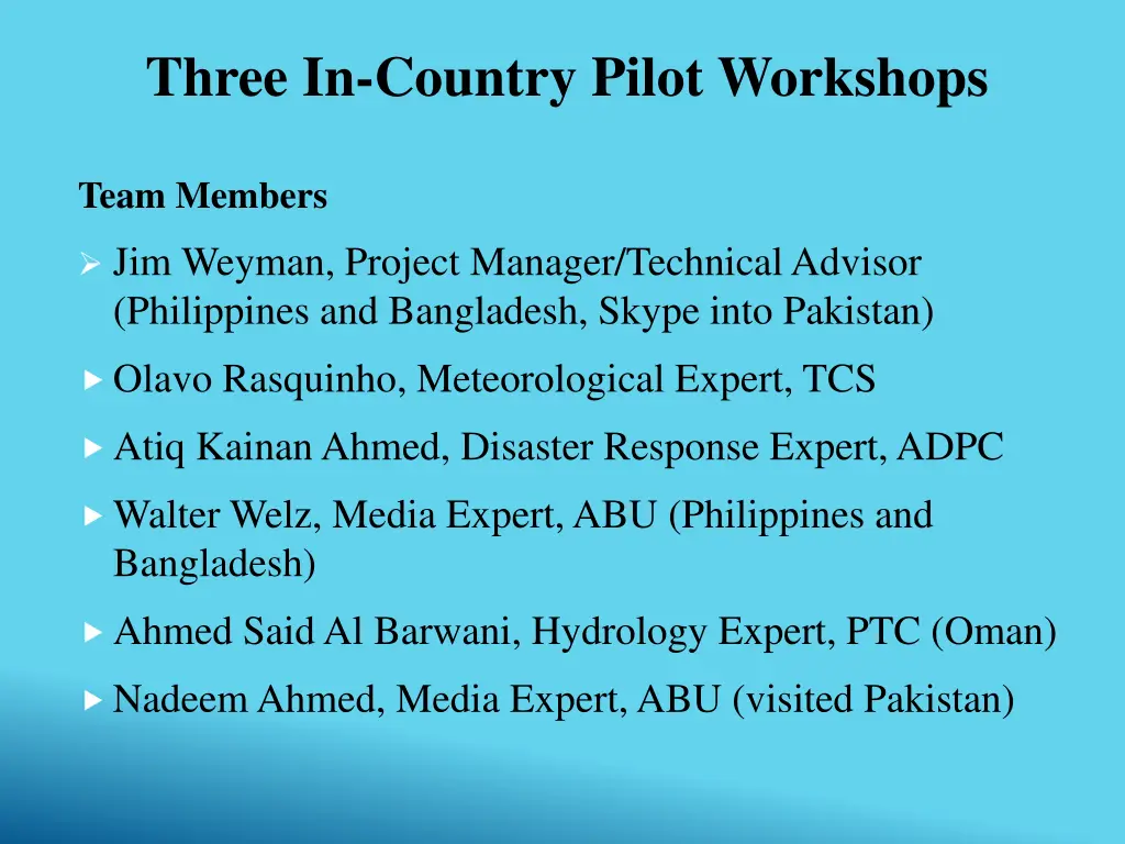 three in country pilot workshops