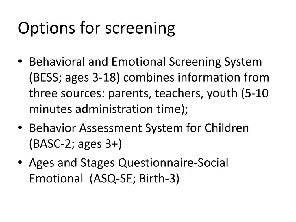 options for screening