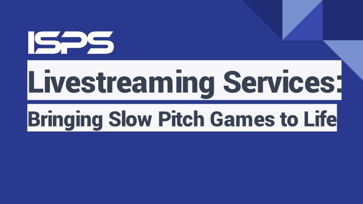 livestreaming services bringing slow pitch games