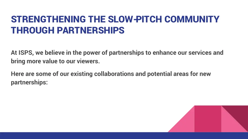 strengthening the slow pitch community through