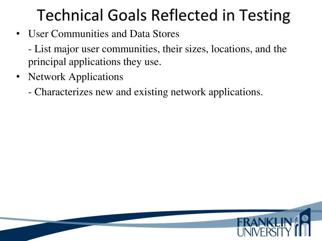 technical goals reflected in testing user