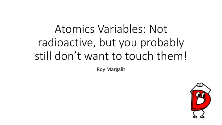 atomics variables not radioactive