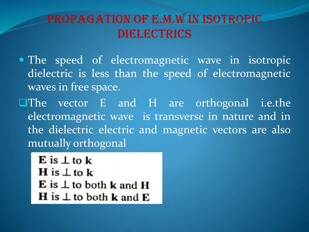 propagation of e m w in isotropic dielectrics 1