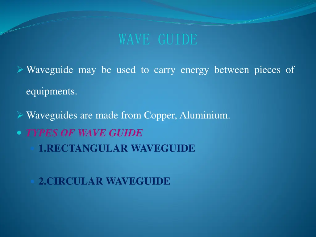 wave guide 1