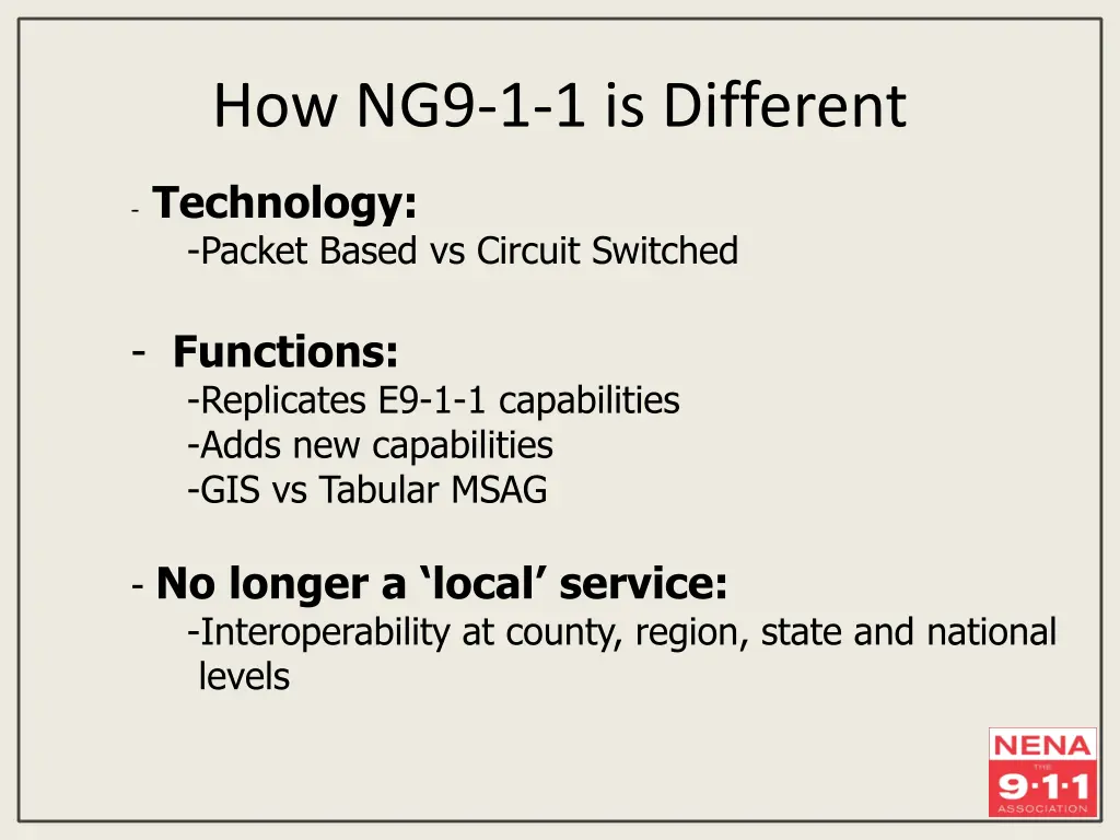 how ng9 1 1 is different