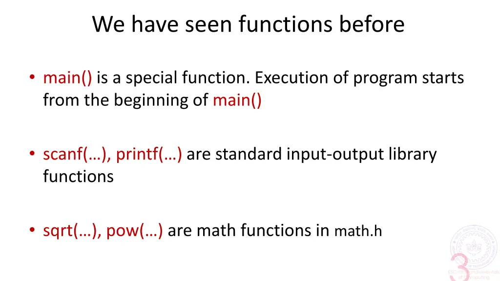 we have seen functions before