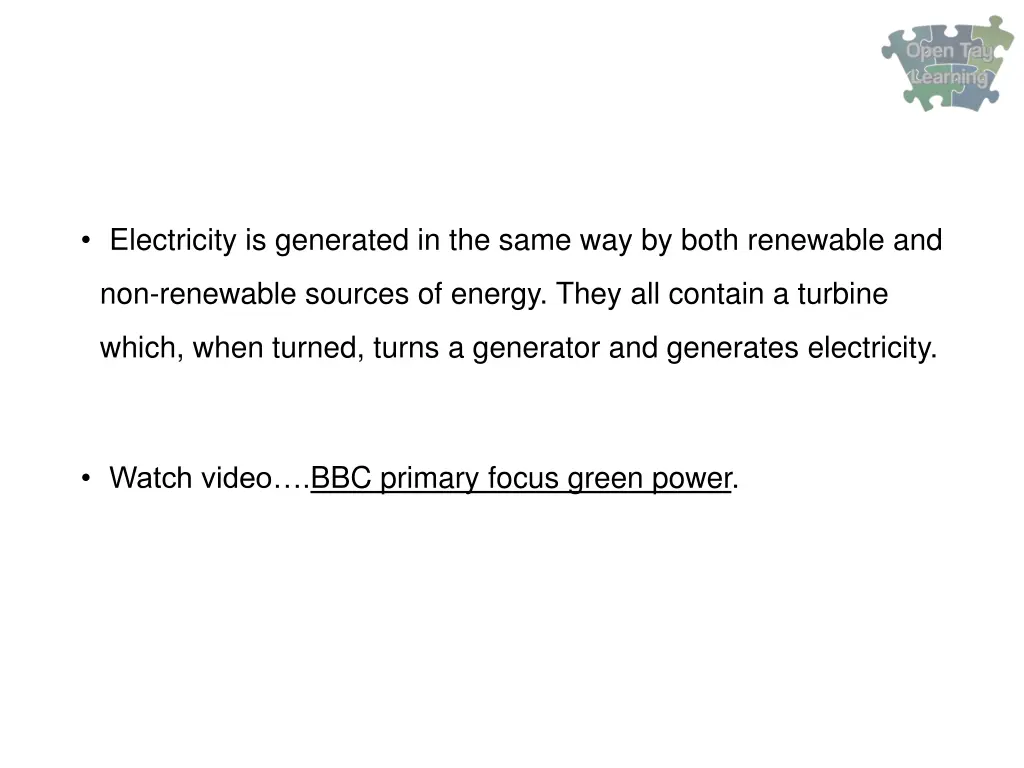 electricity is generated in the same way by both