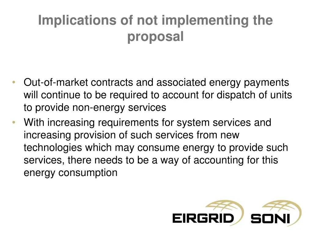 implications of not implementing the proposal