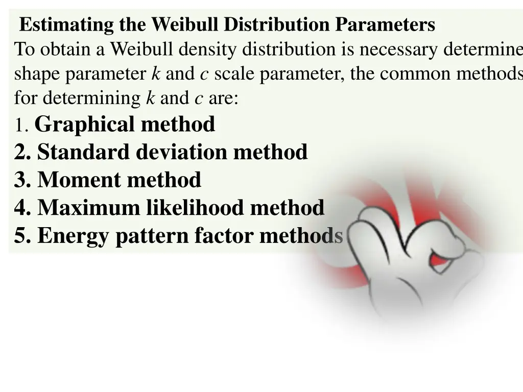 estimating the weibull distribution parameters