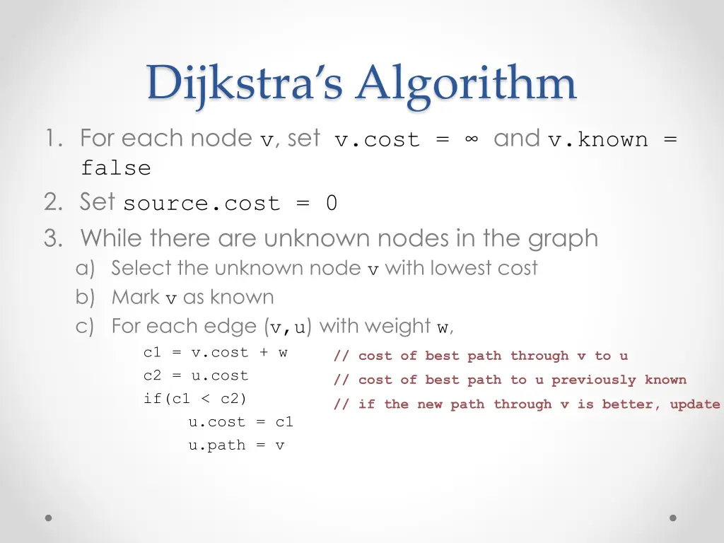 dijkstra s algorithm 1 for each node v set v cost