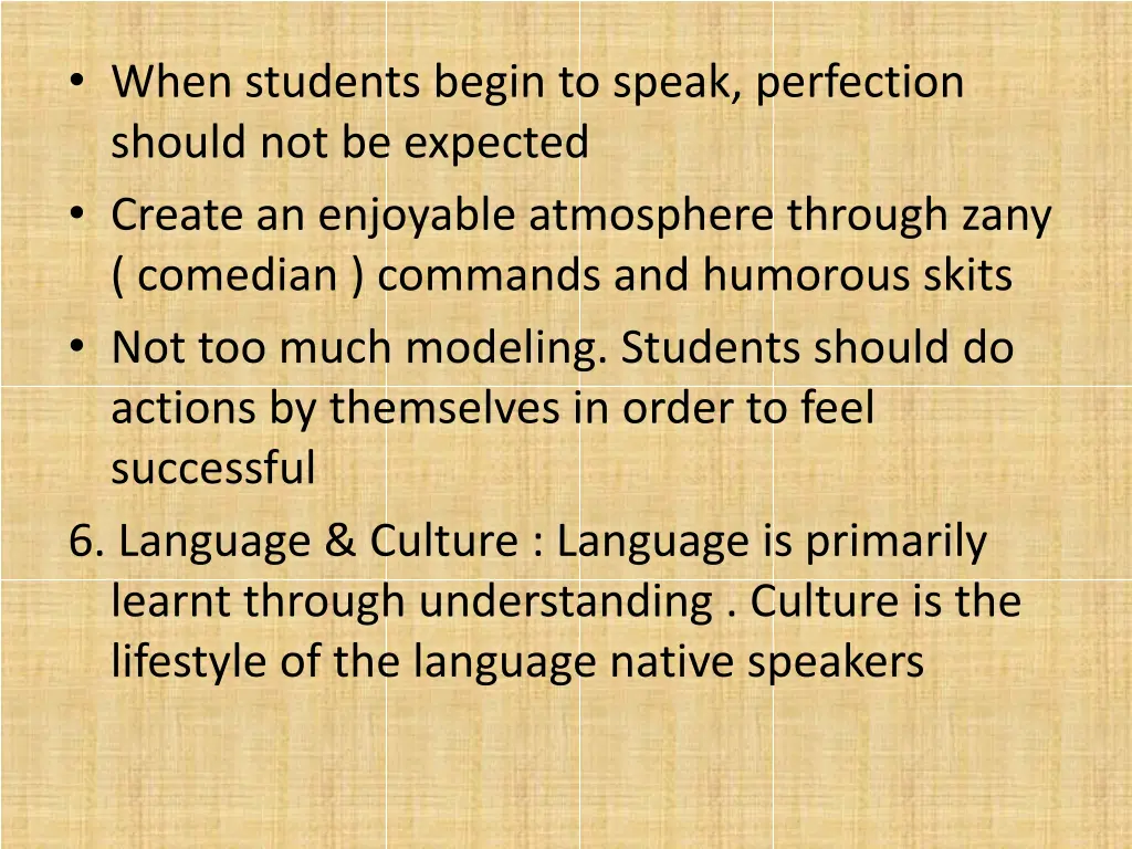 when students begin to speak perfection should