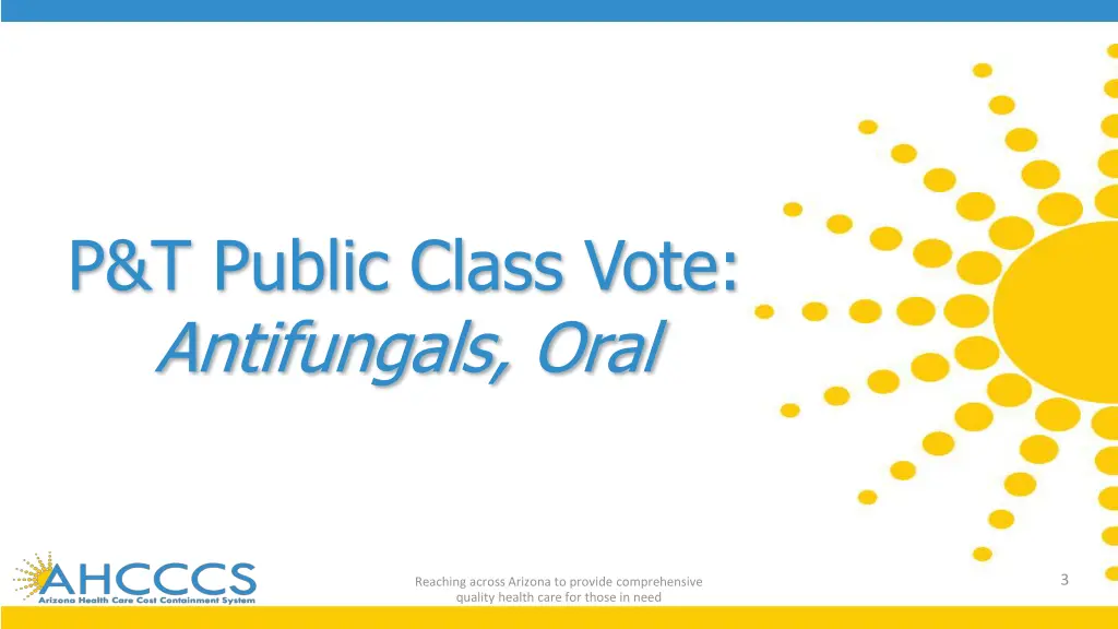 p t public class vote antifungals oral