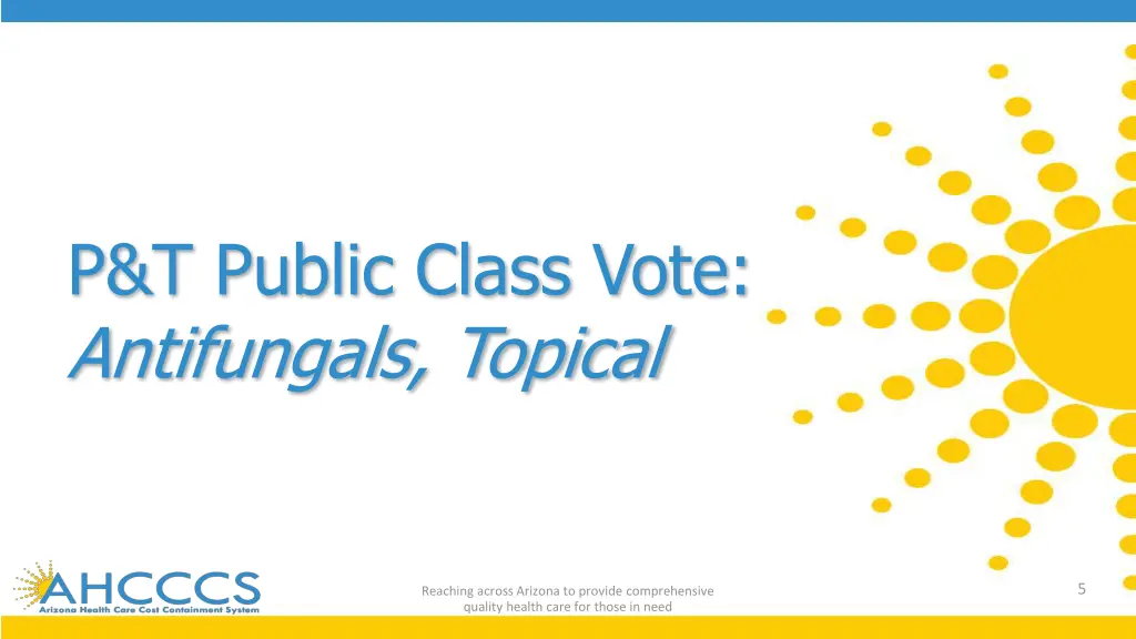 p t public class vote antifungals topical