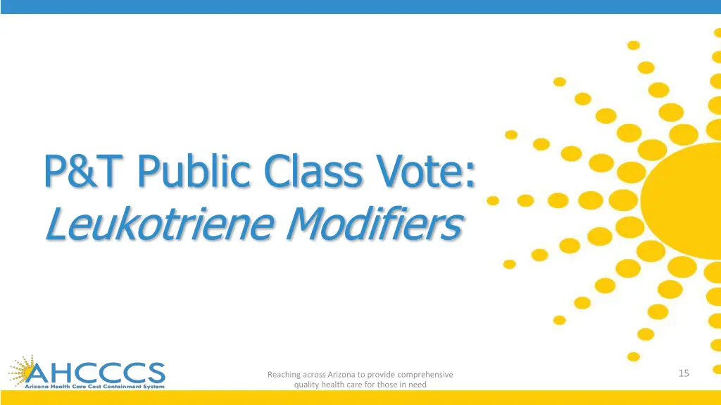 p t public class vote leukotriene modifiers