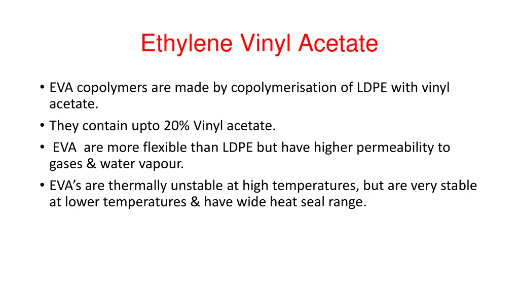 ethylene vinyl acetate