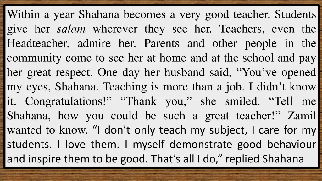 within a year shahana becomes a very good teacher