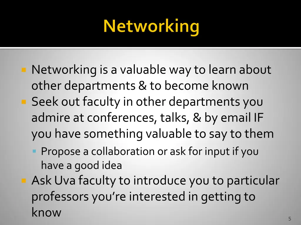 networking is a valuable way to learn about other