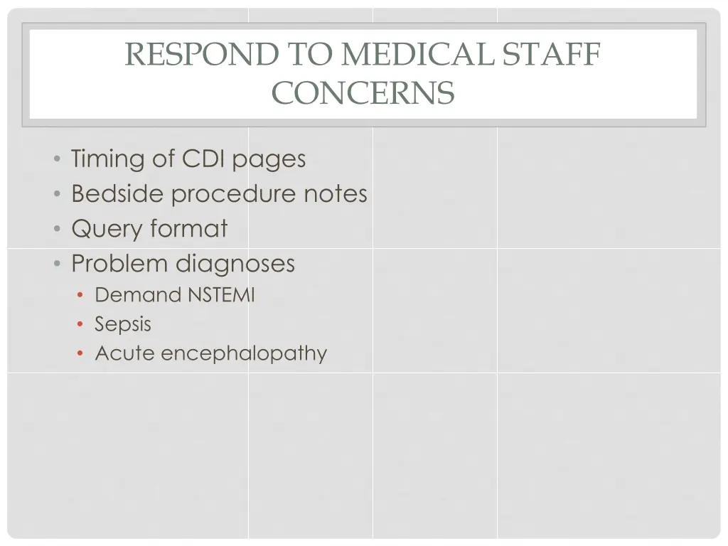 respond to medical staff concerns